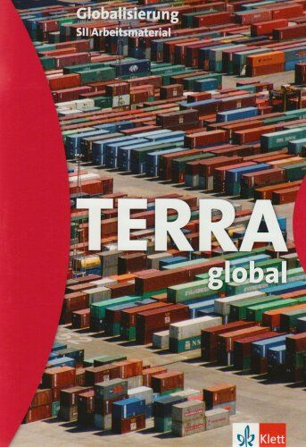 Thomas Hoffmann Terra Global. Globalisierung: Sek Ii Arbeitsmaterial