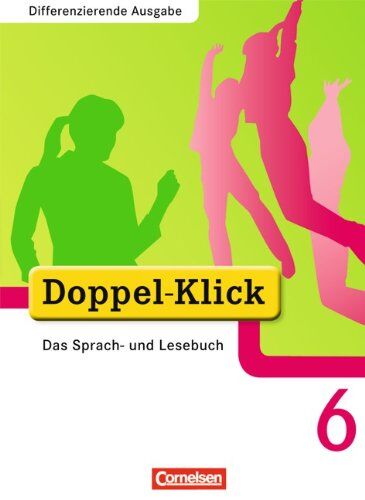 Sabrina Beikirch Doppel-Klick - Differenzierende Ausgabe: 6. Schuljahr - Schülerbuch: Das Sprach- Und Lesebuch. Differenzierende Ausgabe
