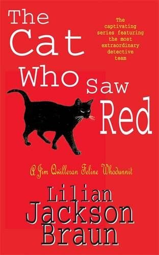 Braun, Lilian Jackson The Cat Who Saw Red (The Cat Who... Mysteries, Book 4): An Enchanting Feline Mystery For Cat Lovers Everywhere (Jim Qwilleran Feline Whodunnit)