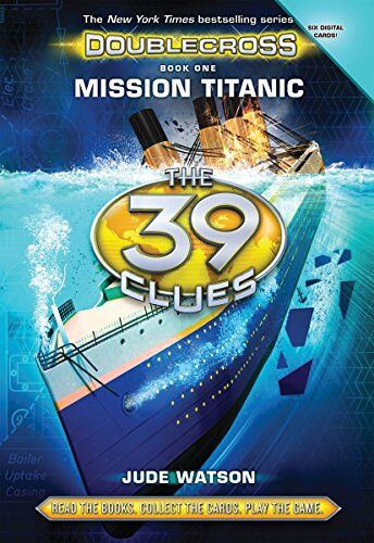 Inc. Scholastic Mission Titanic: Library Edition (The 39 Clues: Doublecross, 1)