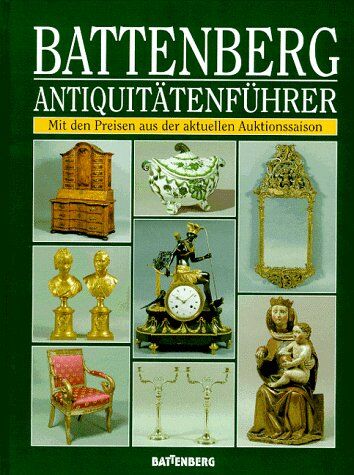 Nagel, Gert K. Battenberg Antiquitätenführer. Ausgabe 1998/99. Mit Preisen Aus Der Aktuellen Auktionssaison