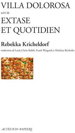 Rebekka Kricheldorf Villa Dolorosa Suivi De Extase Et Quotidien