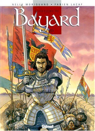 Fabien Lacaf L'Histoire De Bayard En Bd