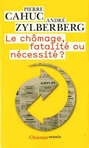 Pierre Cahuc Le Chômage, Fatalité Ou Nécessité ?