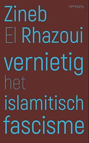 Zineb El Rhazoui Vernietig Het Islamitisch Fascisme