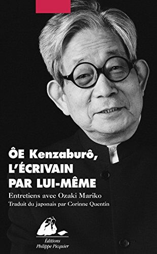 Kenzaburo Oe Oe Par Lui-Même : Entretiens Avec Ozaki Mariko