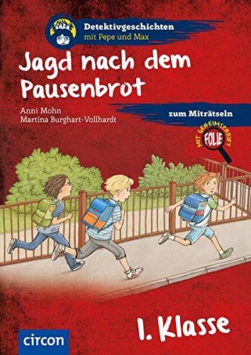 Annemone Fesl Jagd Nach Dem Pausenbrot: 1. Klasse (Detektivgeschichten Mit Pepe Und Max)