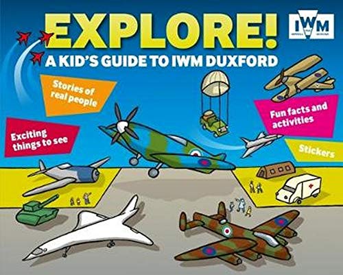 Explore! A Kid’s Guide To Iwm Duxford