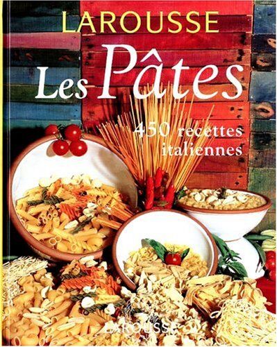 Stella Donati Les Pâtes. 450 Recettes Italiennes (Hors Collection)