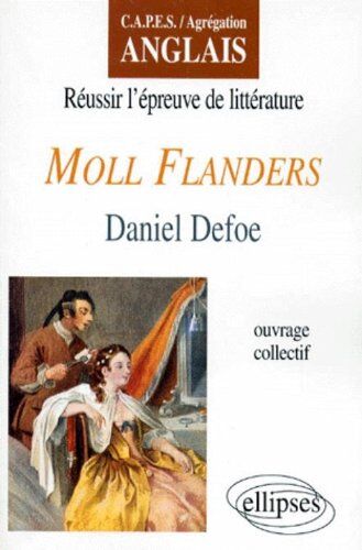 Moll Flanders De Daniel Defoe (Capes Agreg. Anglais)