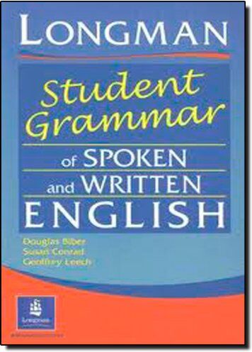 Douglas Biber Longman Student Grammar Of Spoken And Written English (Grammar Reference)