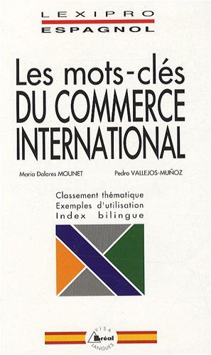 Maria-Dolorès Mounet Lexipro Espagnol Commerce International
