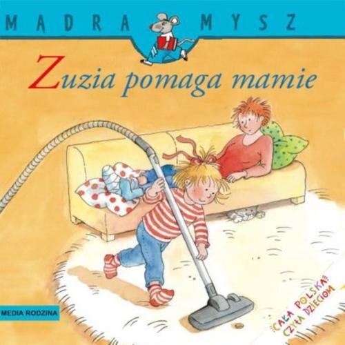 Eva Wenzel-Burger, Liane Schneider Madra Mysz Zuzia Pomaga Mamie