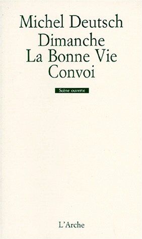 Michel Deutsch Dimanche La Bonne Vie Convoi