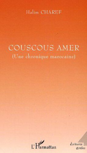 Halim Charef Couscous Amer : Une Chronique Marocaine