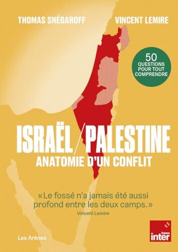 Thomas Snégaroff Israël / Palestine : Anatomie D'Un Conflit