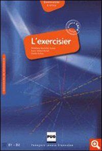 Christiane Descotes-Genon L'Exercisier - Manuel D'Expression Francaise: Cecr B1-B2