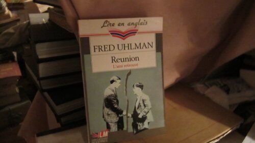 Fred Uhlman L'Ami Retrouvé : Reunion (Lire En Anglais)