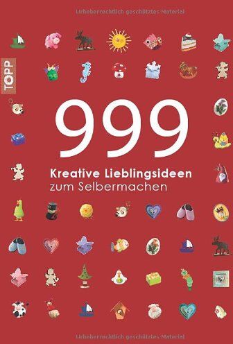 999 Kreative Lieblingsideen Zum Selbermachen: Mit 10 Magnetlesezeichen