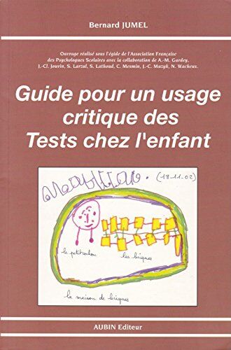 Bernard Jumel Guide Pour Un Usage Critique Des Tests Chez L'Enfant