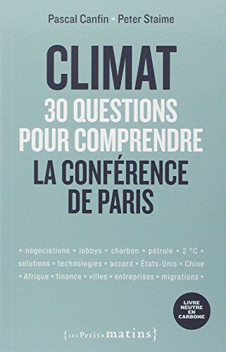Pascal Canfin Climat : 30 Questions Pour Comprendre La Conférence De Paris
