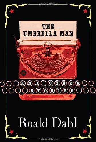 Roald Dahl The Umbrella Man And Other Stories