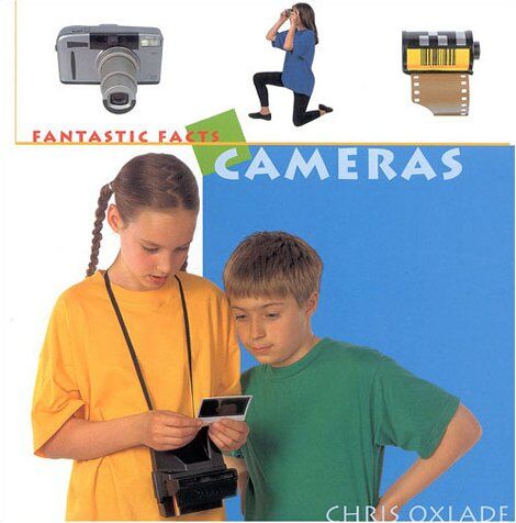 Chris Oxlade Cameras (Fantastic Facts)