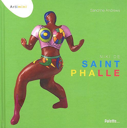 Sandrine Andrews Niki De Saint Phalle