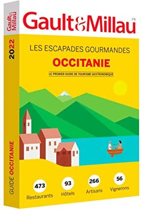 GaultMillau Occitanie: Les Escapades Gourmandes. 473 Restaurants. 93 Hôtels. 266 Artisans. 56 Vignerons