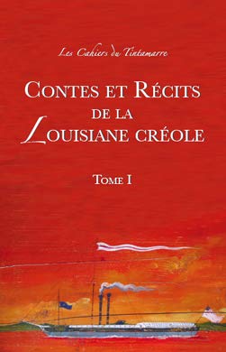 Contes Et R�cits De La Louisiane Cr�ole