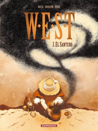 Xavier Dorison West, Tome 3 : El Santero