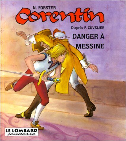 Nadine Forster Corentin, Tome 2 : Danger À Messine (Corentin Jeunes)