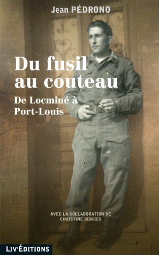 Jean Pédrono Du Fusil Au Couteau