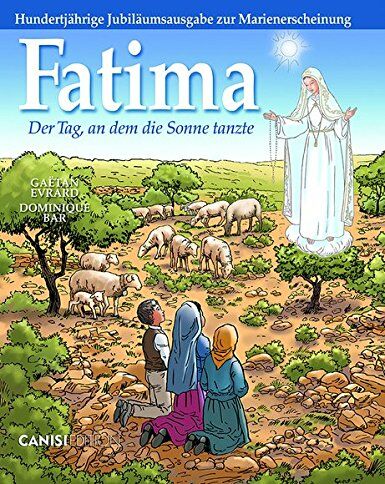 Gaëtan Evrard Fatima: Der Tag, An Dem Die Sonne Tanzte