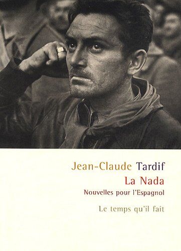 Jean-Claude Tardif La Nada : Nouvelles Pour L'Espagnol