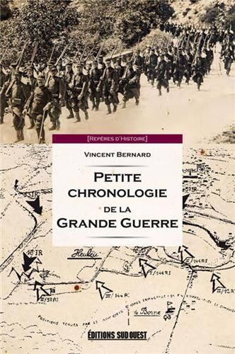 Bernard Vincent Petite Chronologie De La Grande Guerre