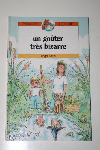 Smith Un Gouter Tres Bizarre (Première Lecture 7 Ans)