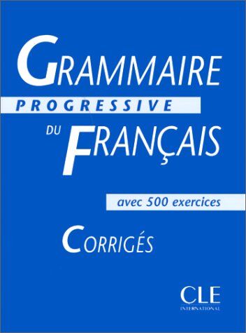 Maia Gregoire Grammaire Progressive Du Francais: Intermediaire Corrigesgrammaire Progressive Du Français, Niveau Intermédiaire : Corrigés