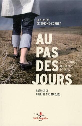 Simone-Cornet, Geneviève de Au Pas Des Jours: Chroniques Du Temps Présent