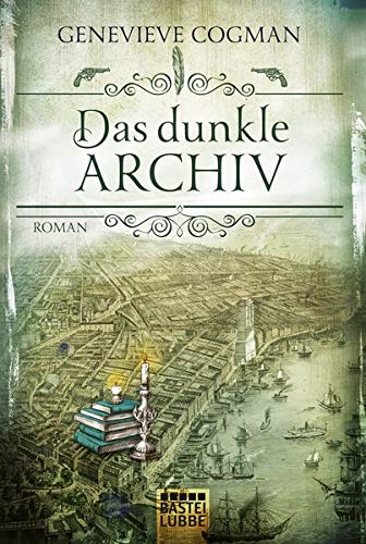 Genevieve Cogman Die Bibliothekare / Das Dunkle Archiv: Roman