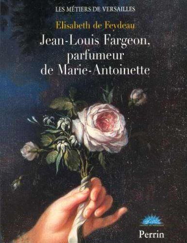 Feydeau, Elisabeth de Jean-Louis Fargeon, Parfumeur De Marie-Antoinette