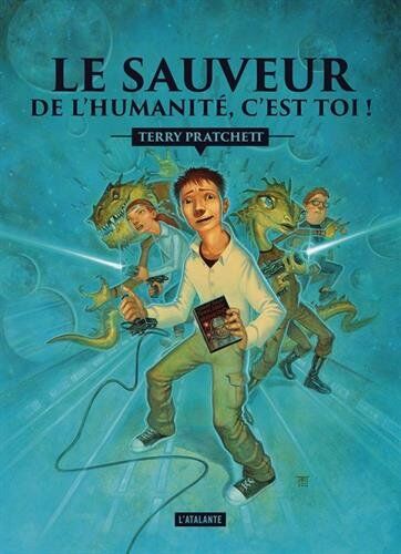 Le Sauveur De L'Humanité, C'Est Toi !, Tome 1 :