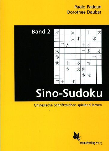 Paolo Padoan Sino-Sudoku, Band 2: Chinesische Schriftzeichen Spielend Lernen