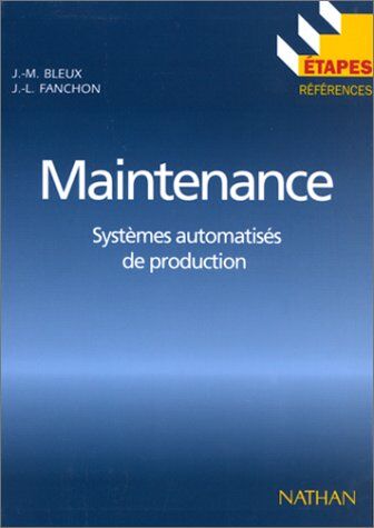 Fanchon Etapes, Numéro 72. Maintenance, Systèmes Automatisés De Production (Etapes Lp/lt)