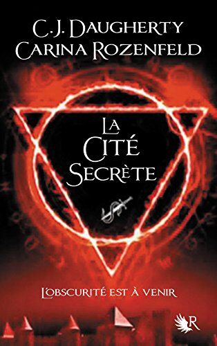 Daugherty, C. J. Le Feu Secret, Tome 2 : La Cité Secrète