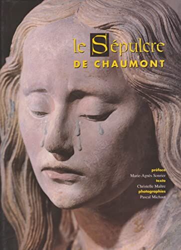 Marie-Agnès Sonrier Le Sépulcre De Chaumont