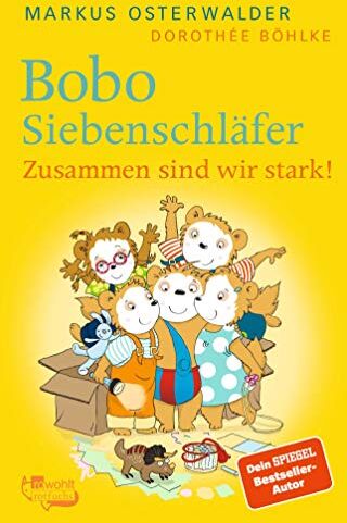 Markus Osterwalder Bobo Siebenschläfer. Zusammen Sind Wir Stark! (Bobo Siebenschläfer: Neue Abenteuer, Band 11)