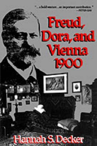 Decker, Hannah S. Freud, Dora, And Vienna 1900