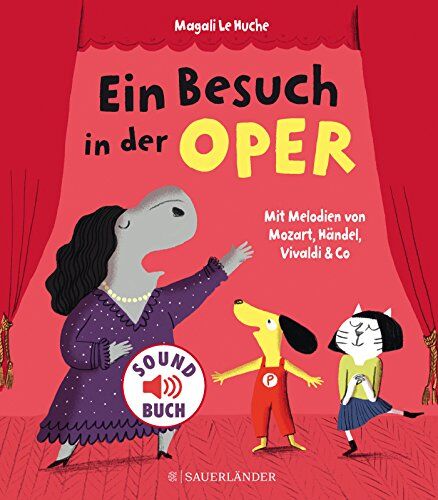 Magali Le Huche Ein Besuch In Der Oper (Soft-Touch-Soundbücher)