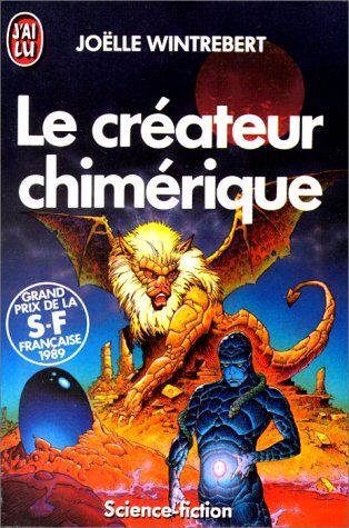 Joëlle Wintrebert Le Créateur Chimerique (Science Fiction)